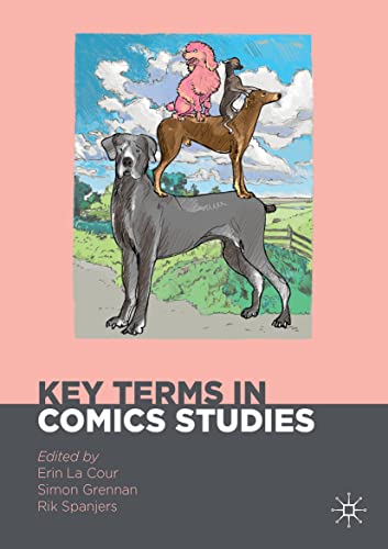 Key Terms in Comics Studies (Palgrave Studies in Comics and Graphic Novels)