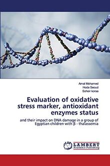 Evaluation of oxidative stress marker, antioxidant enzymes status: and ...