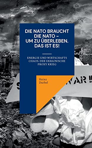 Die NATO braucht die NATO - um zu überleben: Energie und Wirtschafts Chaos. Der Ukrainische Proxy Krieg