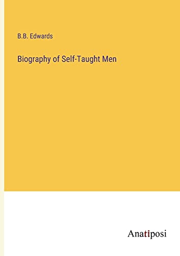 Biography of Self-Taught Men