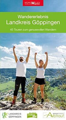 Wanderführer "Wandererlebnis Landkreis Göppingen": 45 Touren zum genussvollen Wandern