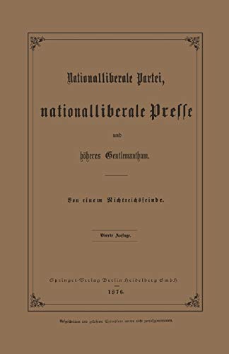 Nationalliberale Partei, Nationalliberale Presse und Höheres Gentlemanthum