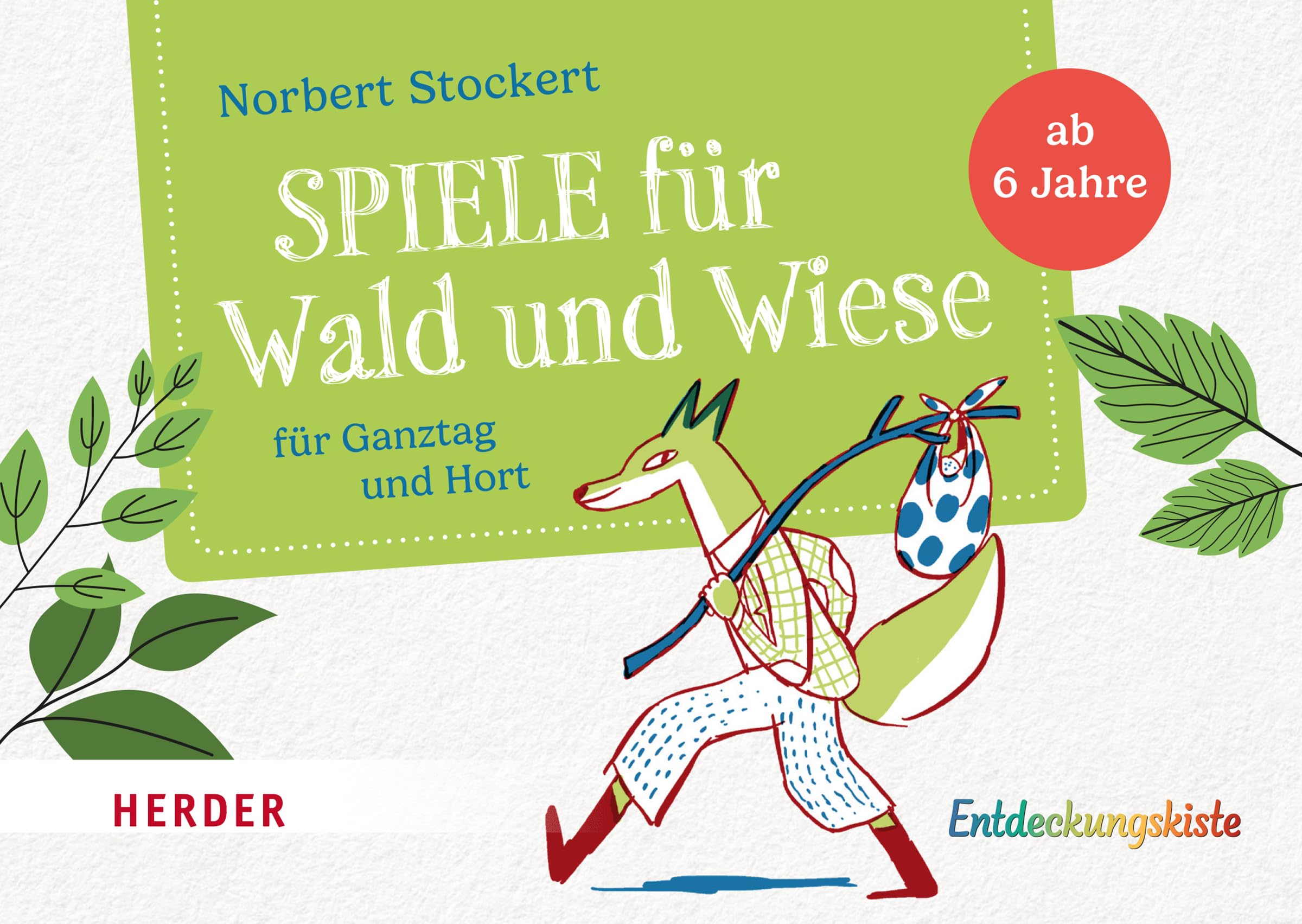 Spiele für Wald und Wiese: für Ganztag und Hort