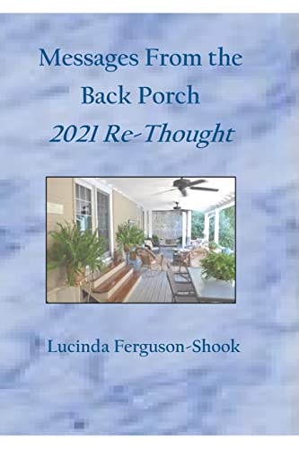 Messages From the Back Porch: 2021 Re-Thought