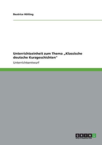 Unterrichtseinheit zum Thema ¿Klassische deutsche Kurzgeschichten