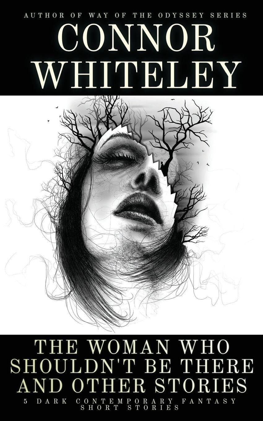 The Woman Who Shouldn't Be There and Other Stories