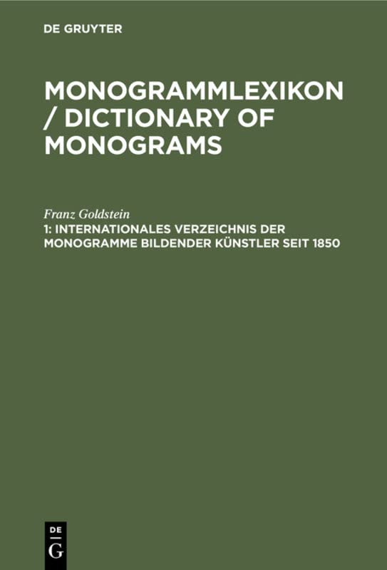 Internationales Verzeichnis der Monogramme bildender Künstler seit 1850 (Monogrammlexikon / Dictionary of Monograms)