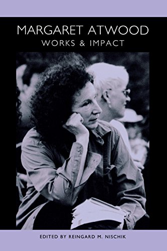 Margaret Atwood: Works and Impact (European Studies in North American Literature and Culture)