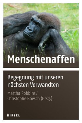 Menschenaffen: Begegnung mit unseren nächsten Verwandten
