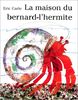 Eric Carle - French: LA Maison Du Bernard L'Hermite (Petit Mijade)