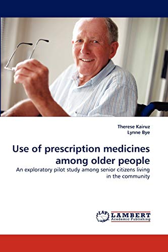 Use of prescription medicines among older people: An exploratory pilot study among senior citizens living in the community