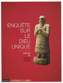 Enquête sur le Dieu unique