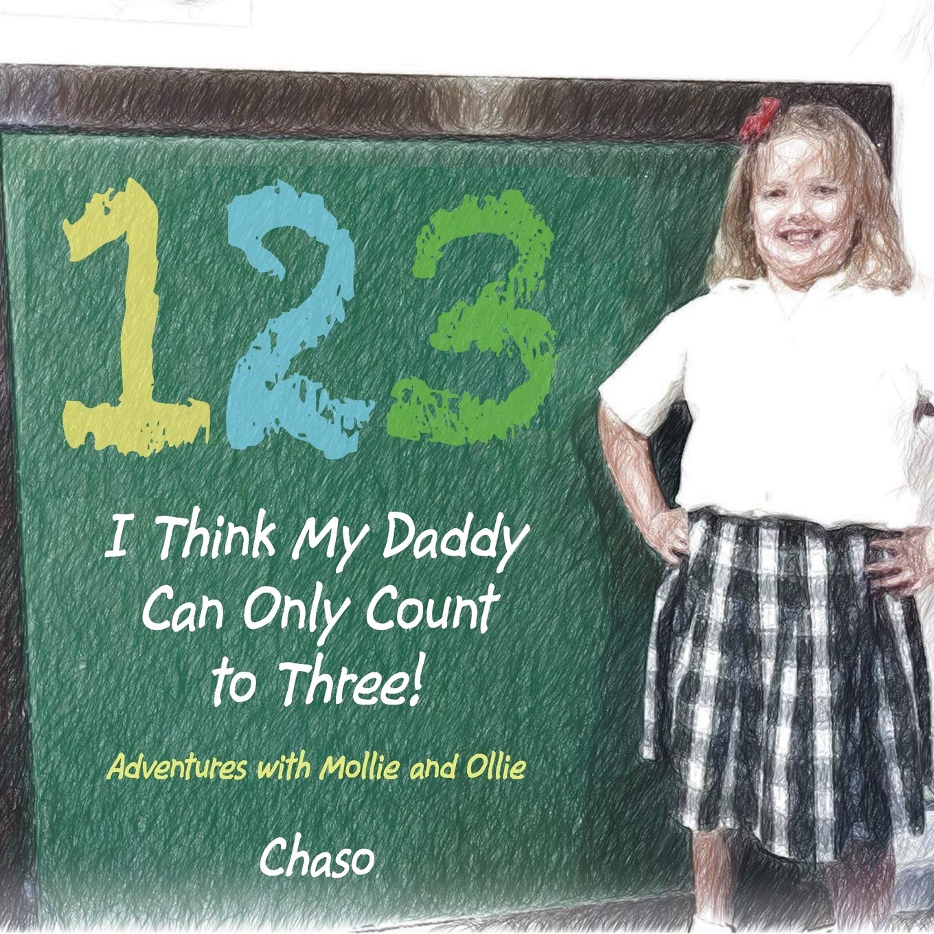 I Think My Daddy Can Only Count to Three!: Adventures with Mollie and Ollie