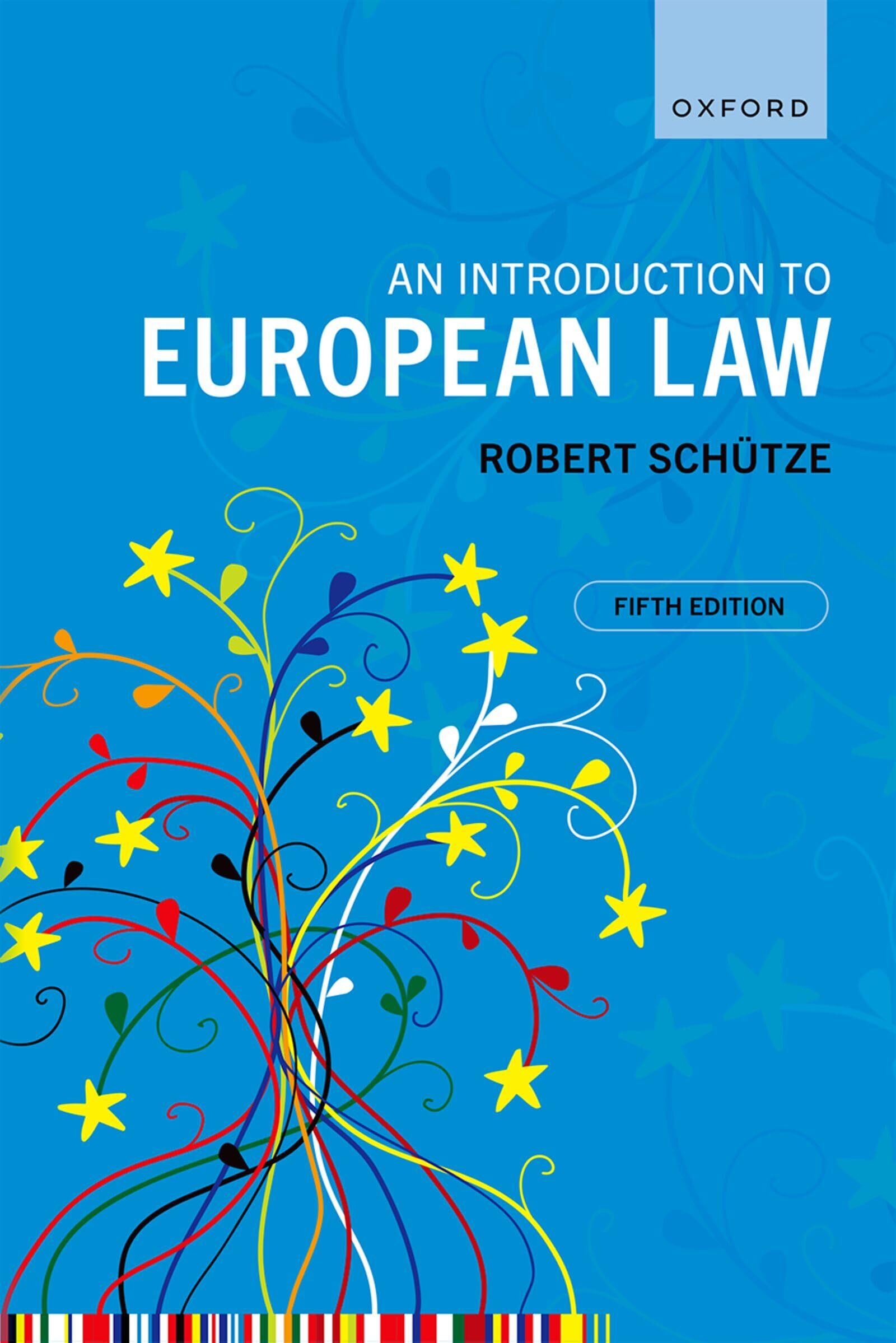 SchA¼tze, Robert: An Introduction to European Law 5e