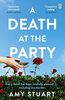 A Death At The Party: The No 1 international bestseller where Agatha Christie meets Liane Moriarty