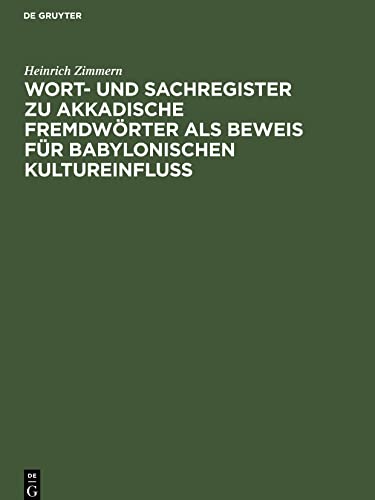 Wort- und Sachregister zu Akkadische Fremdwörter als Beweis für Babylonischen Kultureinfluss