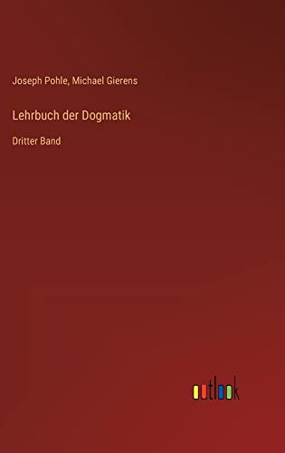Lehrbuch der Dogmatik: Dritter Band