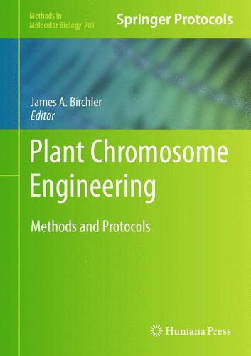 Plant Chromosome Engineering: Methods and Protocols (Methods in Molecular Biology)