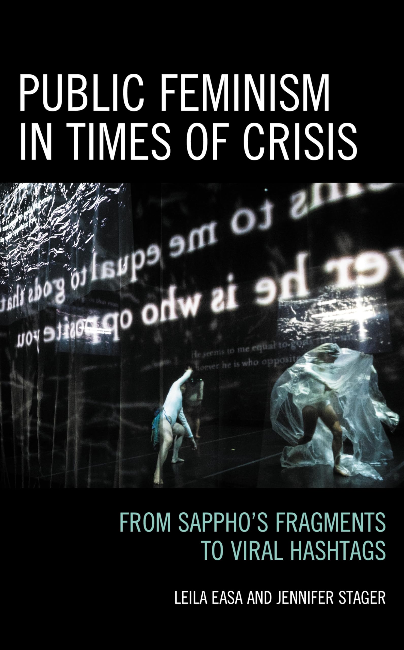 Public Feminism in Times of Crisis: From Sappho’s Fragments to Viral Hashtags