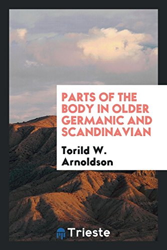 Parts of the Body in Older Germanic and Scandinavian