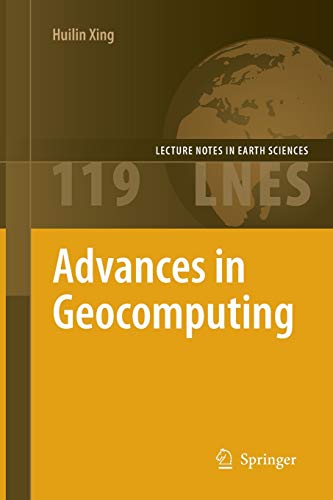 Advances in Geocomputing (Lecture Notes in Earth Sciences, Band 119)