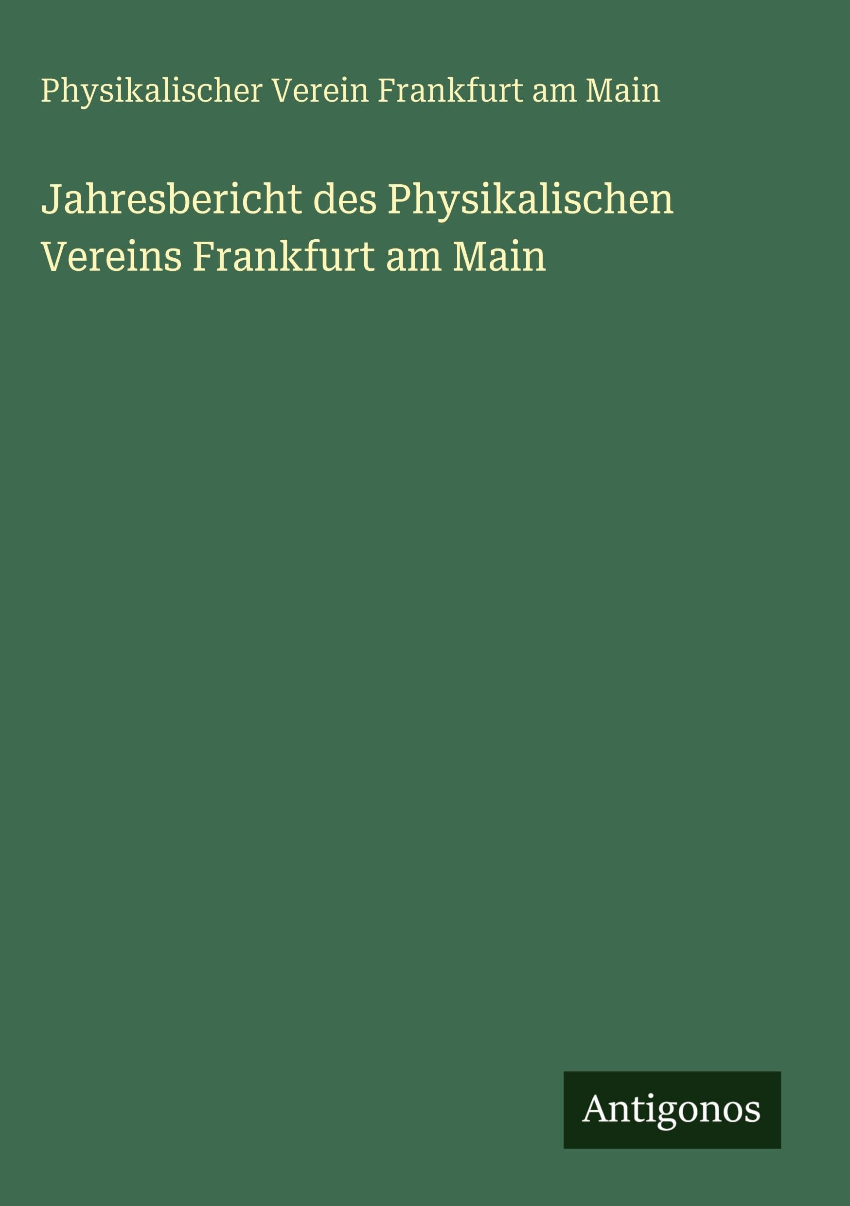 Jahresbericht des Physikalischen Vereins Frankfurt am Main