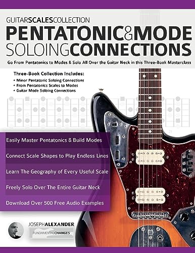 Alexander, Mr Joseph Guitar Scales Collection – Pentatonic & Guitar Mode Soloing Connections, Go From Pentatonics To Modes & Solo All Over The Guitar Neck In This