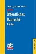 Öffentliches Baurecht: Grundzüge des Bauplanungs- und Bauordnungsrechts unter Berücksichtigung des Raumordnungs- und Fachplanungsrechts