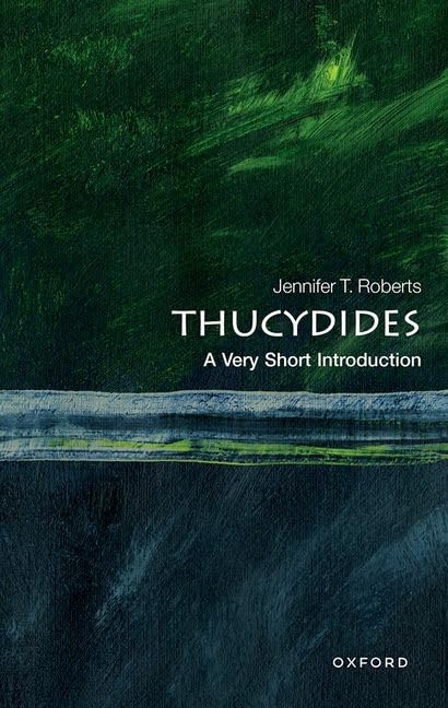 Thucydides: A Very Short Introduction (Very Short Introductions)