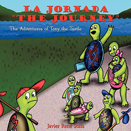 La Jornada The Journey: The Adventures of Tony the Turtle