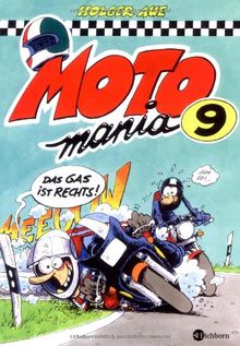 Motomania 9. Das Gas ist rechts!