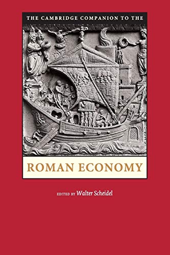 Walter Scheidel The Cambridge Companion To The Roman Economy (Cambridge Companions To The Ancient World)