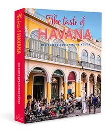 The Taste of Havana - Die echte kubanische Küche