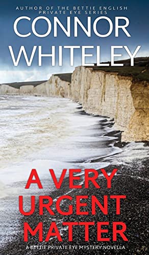 A Very Urgent Matter: A Bettie Private Eye Mystery Novella (The Bettie English Private Eye Mysteries, Band 3)