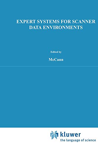 Expert Systems for Scanner Data Environments: The Marketing Workbench Laboratory Experience (International Series in Quantitative Marketing, 3, Band 3)