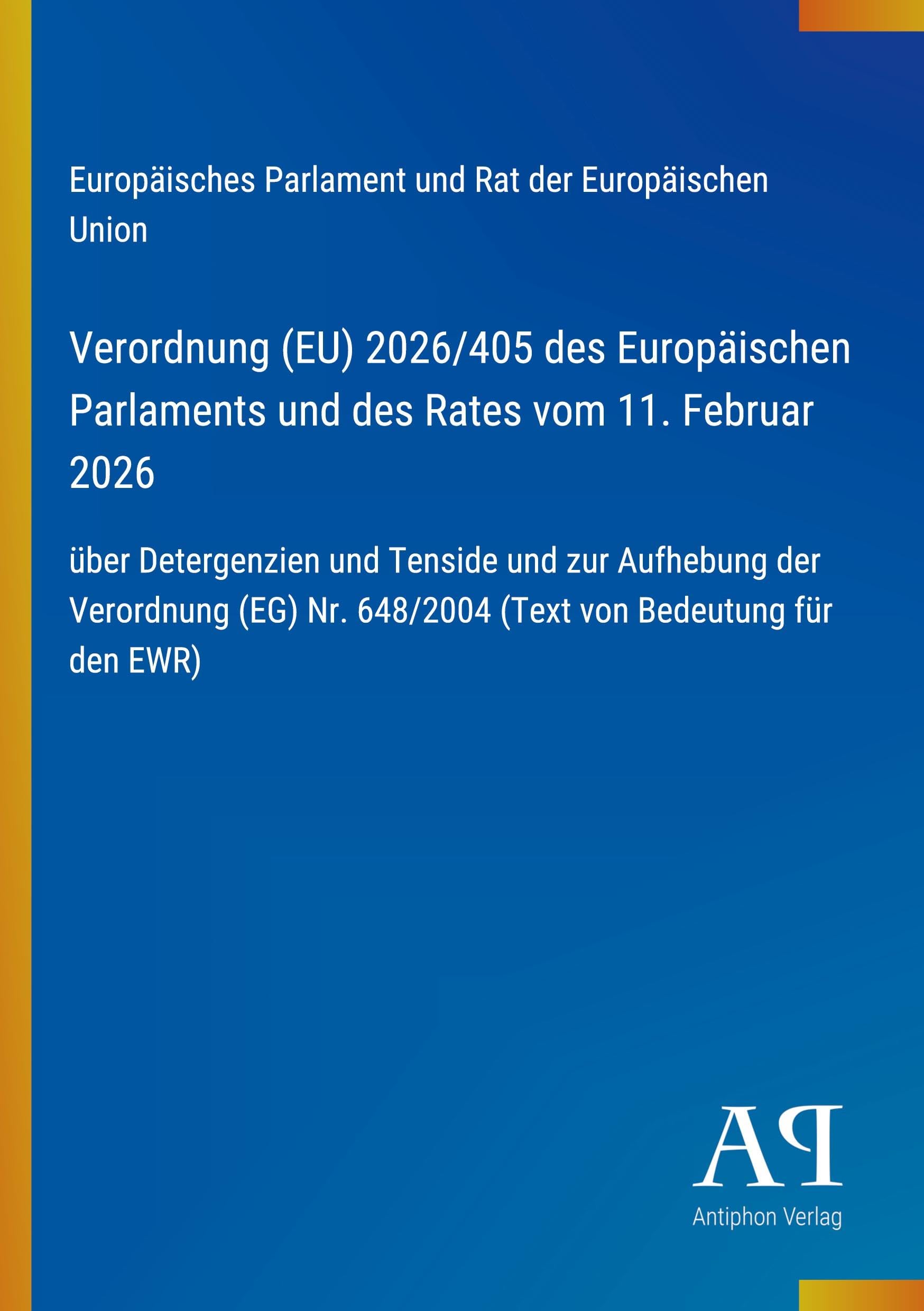 Verordnung (EU) 2026/405 des Europäischen Parlaments und des Rates vom 11. Februar 2026