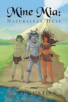 Mine Mía: Naturaleza Huye