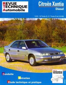 Revue technique automobile, n° 568.3. Citroën Xantia diesel 1.9 et 2.1, 93/00