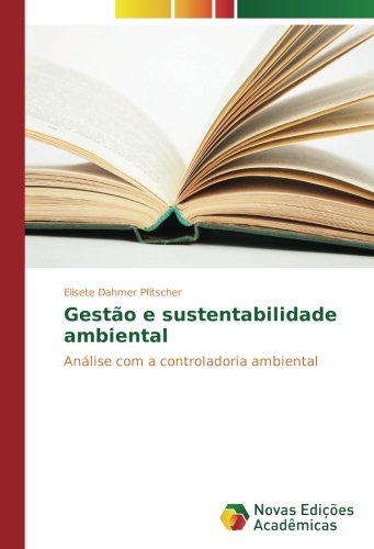 Gestão e sustentabilidade ambiental: Análise com a controladoria ambiental