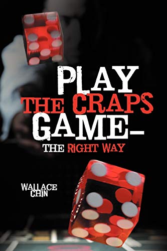 Play the Craps Game-the Right Way