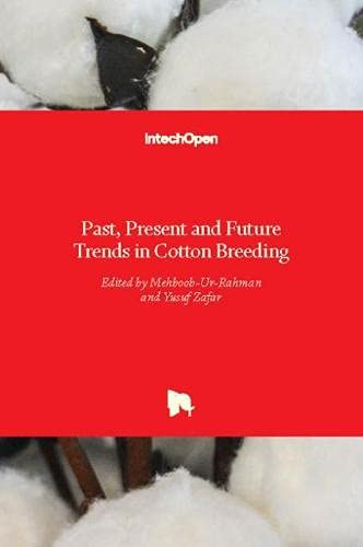 Past, Present and Future Trends in Cotton Breeding