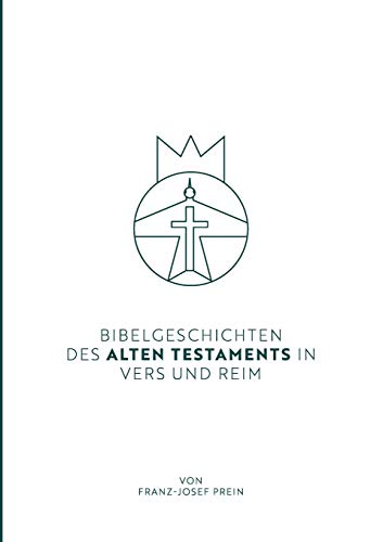 Bibelgeschichten des Alten Testaments in Vers und Reim
