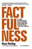 Factfulness: El món va millor del que et penses. Deu raons que fan que no el vegis tal com és. (Divulgació)