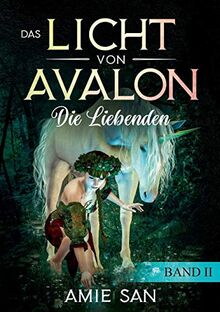 Das Licht von Avalon: Die Liebenden