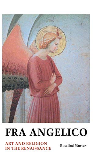 FRA ANGELICO: Art and Religion In the Renaissance (Painters)