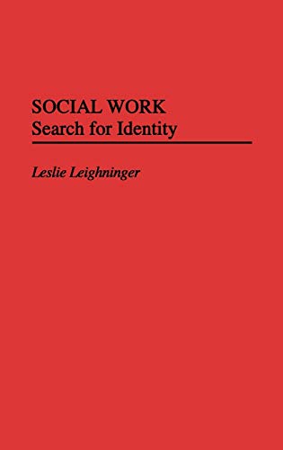 Social Work: Search for Identity (Studies in Social Welfare Policies and Programs, Band 4)