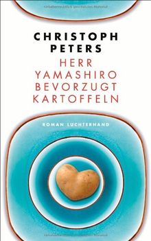 Herr Yamashiro bevorzugt Kartoffeln: Roman