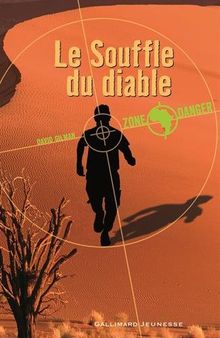 Zone danger. Le souffle du diable