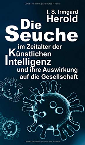 Die Seuche im Zeitalter der künstlichen Intelligenz: und ihre Auswirkung auf die Gesellschaft