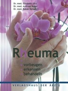 Rheuma: Vorbeugen - erkennen - behandeln